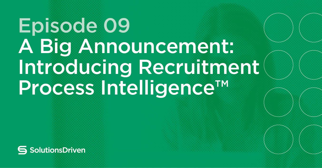 Introducing Recruitment Process Intelligence Podcast