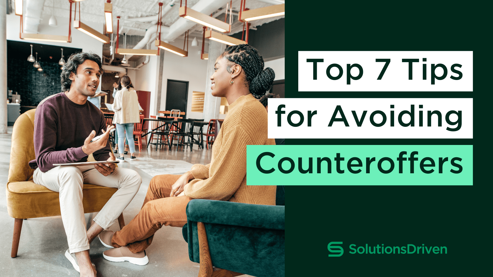 Top 7 Tips for Avoiding Counteroffers